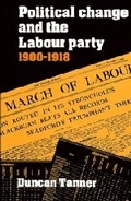 Cover: Political Change and the Labour Party 1900-1918 - Cambridge University Press