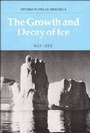 Cover: The Growth and Decay of Ice - Cambridge University Press