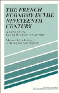 Cover: The French Economy in the Nineteenth Century - Cambridge University Press