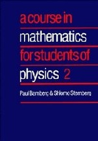 Enlarge image Cover: A Course in Mathematics for Students of Physics: Volume 2 - Cambridge University Press