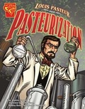 Cover: Louis Pasteur and Pasteurization - Capstone Press