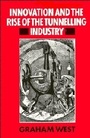 Cover: Innovation and the Rise of the Tunnelling Industry - Cambridge University Press