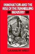 Cover: Innovation and the Rise of the Tunnelling Industry - Cambridge University Press