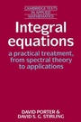 Cover: Integral Equations: A Practical Treatment, from Spectral Theory to Applications - Cambridge University Press