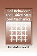 Cover: Soil Behaviour and Critical State Soil Mechanics - Cambridge University Press