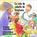 Cover: La Cola de Caballo de Estefania (Stephanie's Ponytail) - Turtleback