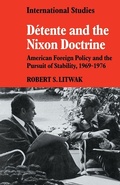 Cover: Detente and the Nixon Doctrine - Cambridge University Press