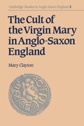 Cover: The Cult of the Virgin Mary in Anglo-Saxon England - Cambridge University Press
