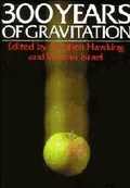 Cover: Three Hundred Years of Gravitation - Cambridge University Press