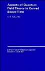 Cover: Aspects of Quantum Field Theory in Curved Spacetime - Cambridge University Press