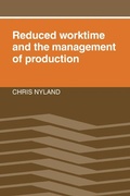 Cover: Reduced Worktime and the Management of Production - Cambridge University Press