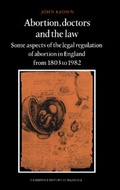 Cover: Abortion, Doctors and the Law - Cambridge University Press