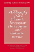 Cover: A Bibliography of Salon Criticism in Paris from the Ancien Regime to the Restoration, 1699-1827: Volume 1 - Cambridge University Press