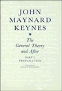 Cover: The Collected Writings of John Maynard Keynes: Volume 13, The General Theory and After: Part I. Preparation - Cambridge University Press