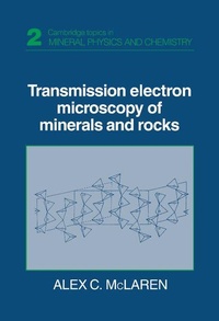 Enlarge image Cover: Transmission Electron Microscopy of Minerals and Rocks - Cambridge University Press