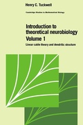 Cover: Introduction to Theoretical Neurobiology: Volume 1, Linear Cable Theory and Dendritic Structure - Cambridge University Press