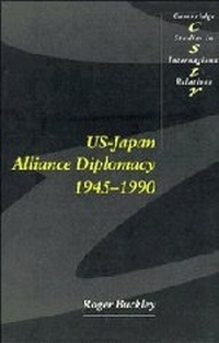 Abbildung von: US-Japan Alliance Diplomacy 1945-1990 - Cambridge University Press