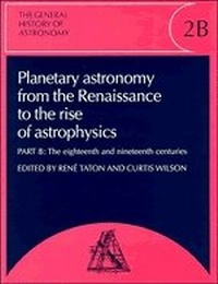 Enlarge image Cover: The General History of Astronomy: Volume 2, Planetary Astronomy from the Renaissance to the Rise of Astrophysics - Cambridge University Press