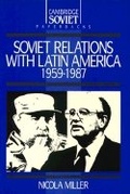 Cover: Soviet Relations with Latin America, 1959-1987 - Cambridge University Press