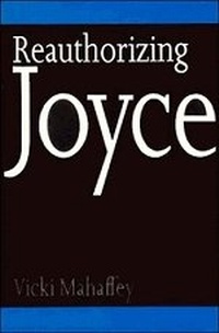Enlarge image Cover: Reauthorizing Joyce - Cambridge University Press