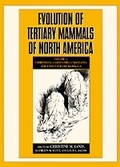 Cover: Evolution of Tertiary Mammals of North America: Volume 1, Terrestrial Carnivores, Ungulates, and Ungulate like Mammals - Cambridge University Press