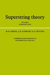 Enlarge image Cover: Superstring Theory: Volume 1, Introduction - Cambridge University Press