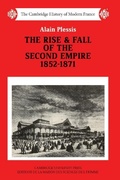 Cover: The Rise and Fall of the Second Empire, 1852-1871 - Cambridge University Press