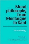 Cover: Moral Philosophy from Montaigne to Kant: Volume 1 - Cambridge University Press