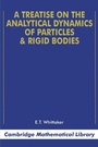 Cover: A Treatise on the Analytical Dynamics of Particles and Rigid Bodies - Cambridge University Press