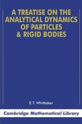 Cover: A Treatise on the Analytical Dynamics of Particles and Rigid Bodies - Cambridge University Press