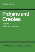 Cover: Pidgins and Creoles: Volume 2, Reference Survey - Cambridge University Press