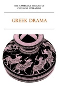 Cover: The Cambridge History of Classical Literature: Volume 1, Greek Literature, Part 2, Greek Drama - Cambridge University Press