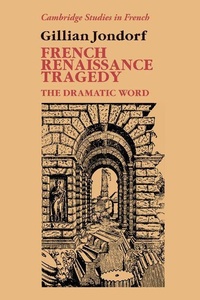 Enlarge image Cover: French Renaissance Tragedy - Cambridge University Press