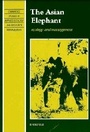 Cover: The Asian Elephant - Cambridge University Press