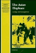 Cover: The Asian Elephant - Cambridge University Press