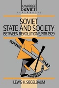 Cover: Soviet State and Society between Revolutions, 1918-1929 - Cambridge University Press