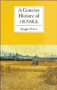 Enlarge image Cover: A Concise History of France - Cambridge University Press
