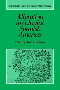 Enlarge image Cover: Migration in Colonial Spanish America - Cambridge University Press