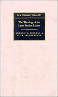 Enlarge image Cover: The Theology of the Later Pauline Letters - Cambridge University Press