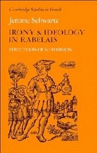 Enlarge image Cover: Irony and Ideology in Rabelais - Cambridge University Press