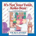 Cover: It's Not Your Fault, Koko Bear - Book Peddlers