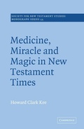 Cover: Medicine, Miracle and Magic in New Testament Times - Cambridge University Press