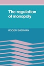 Cover: The Regulation of Monopoly - Cambridge University Press