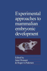 Enlarge image Cover: Experimental Approaches to Mammalian Embryonic Development - Cambridge University Press