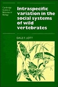 Enlarge image Cover: Intraspecific Variation in the Social Systems of Wild Vertebrates - Cambridge University Press