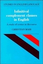 Cover: Infinitival Complement Clauses in English - Cambridge University Press