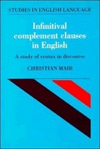 Enlarge image Cover: Infinitival Complement Clauses in English - Cambridge University Press