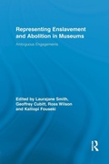 Cover: Representing Enslavement and Abolition in Museums - Routledge