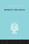 Cover: Women's Two Roles - Routledge