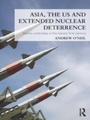 Cover: Asia, the US and Extended Nuclear Deterrence - Routledge